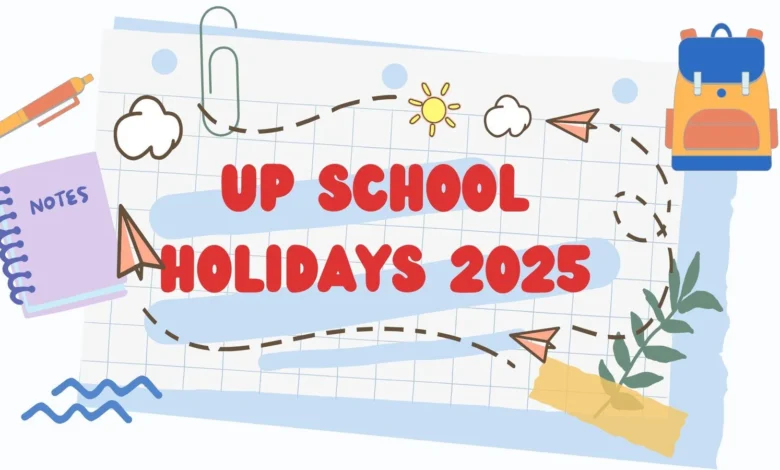 UP School Holiday 2025